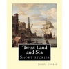 'Twixt Land and Sea, By Joseph Conrad: Short stories - Paperback
