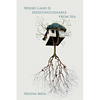 Where Land Is Indistinguishable from Sea - Paperback