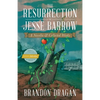The Resurrection of Jesse Barrow: A Novella & Collected Works - Paperback