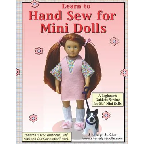 Learn to Hand Sew for Mini Dolls: A Beginner's Guide to Sewing for Mini Dolls - Paperback