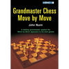 Grandmaster Chess Move by Move - Paperback