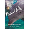 Animal Voices: Telepathic Communication in the Web of Life - Paperback