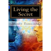 Living the Secret: A Tribute to Rhonda Byrne andThe Secret Team - Paperback