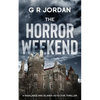 The Horror Weekend: A Highlands and Islands Detective Thriller - Paperback