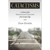 Cataclysms: A History of the Twentieth Century from Europeas Edge - Hardcover
