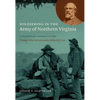 Soldiering in the Army of Northern Virginia: A Statistical Portrait of the Troops Who Served Under Robert E. Lee - Paperback