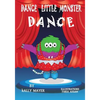 Dance Little Monster, Dance!: Kids's Picture Book for Beginner Readers (2-6 yrs) - Paperback