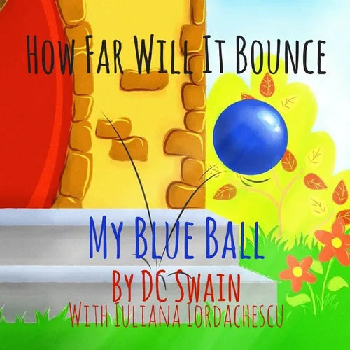 How Far Will It Bounce?: My Blue Ball - Paperback