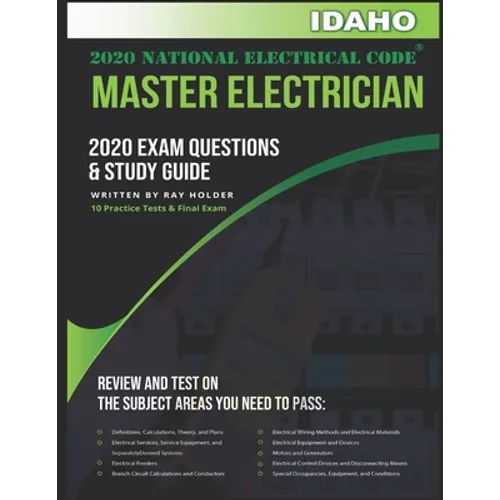 Idaho 2020 Master Electrician Exam Questions and Study Guide: 400+ Questions for study on the 2020 National Electrical Code - Paperback