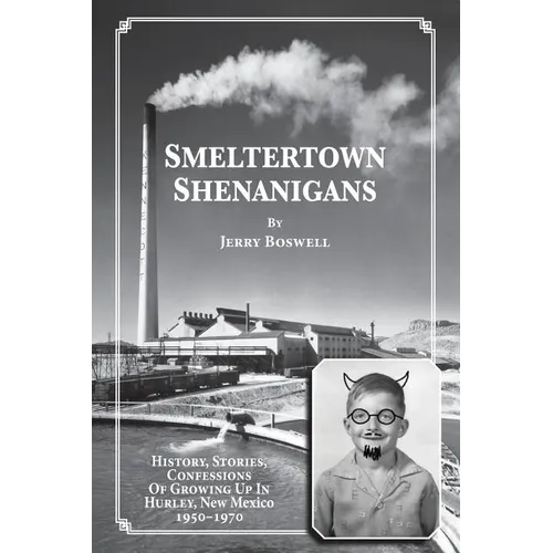 Smeltertown Shenanigans - Paperback