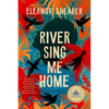 River Sing Me Home: A GMA Book Club Pick - Paperback