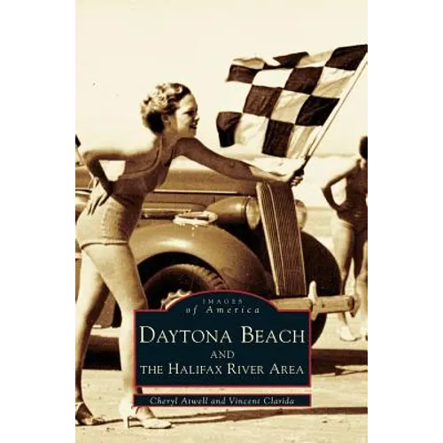 Daytona Beach and the Halifax River Area - Hardcover