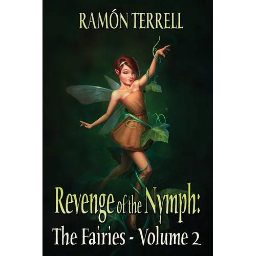 Revenge of the Nymph: The Fairies: Volume 2 - Paperback