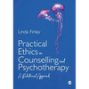 Practical Ethics in Counselling and Psychotherapy: A Relational Approach - Paperback