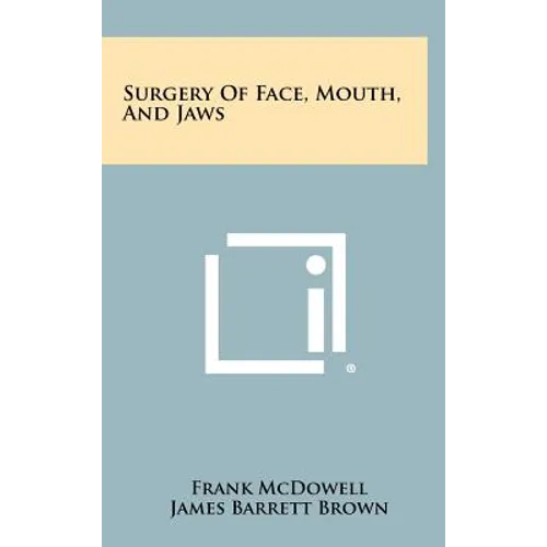 Surgery of Face, Mouth, and Jaws - Hardcover