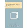 Surgery of Face, Mouth, and Jaws - Hardcover