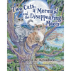 Two Cats, a Mermaid and the Disappearing Moon - Paperback