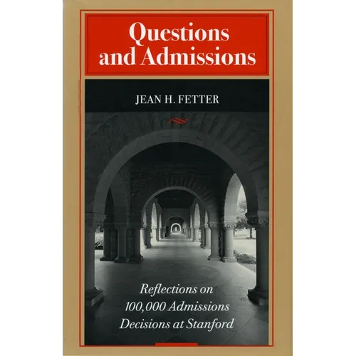 Questions and Admissions: Reflections on 100,000 Admissions Decisions at Stanford - Paperback
