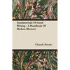 Fundamentals Of Good Writing - A Handbook Of Modern Rhetoric - Paperback