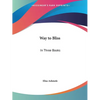 Way to Bliss: In Three Books - Paperback