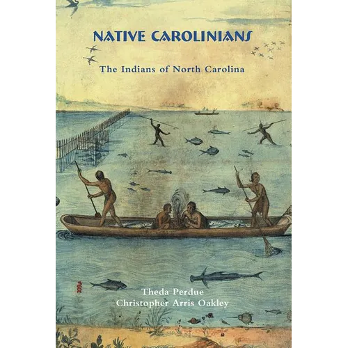 Native Carolinians: The Indians of North Carolina - Paperback