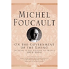 On the Government of the Living: Lectures at the Collège de France, 1979-1980 - Hardcover