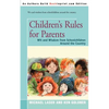 Children's Rules for Parents: Wit and Wisdom from Schoolchildren Around the Country - Paperback