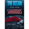 The Ocean and Her Shadows - Paperback