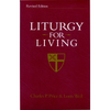 Liturgy for Living: Revised Edition - Paperback