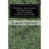 Derelicts: An Account of Ships Lost at Sea in General Commercial Traffic: And a Brief History of Blockade Runners Stranded Along the North Carolina Co - Paperback