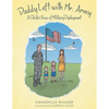 Daddy Left with Mr. Army: A Child's View of Military Deployment - Paperback