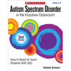 Autism Spectrum Disorder in the Inclusive Classroom, 2nd Edition - Paperback