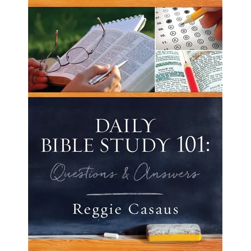 Daily Bible Study 101: Questions & Answers - Paperback