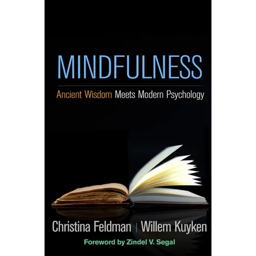 Mindfulness: Ancient Wisdom Meets Modern Psychology - Hardcover