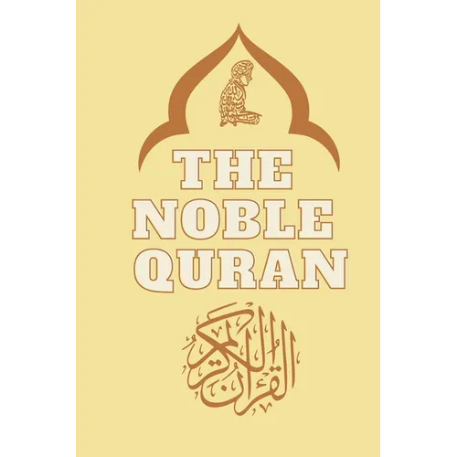 The Noble Quran Translated into english: The Holy Quran Quran Kareem the Glorious Quran - Paperback