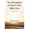 The Sovereignty of God in Our Daily Lives: Revised Edition - Paperback