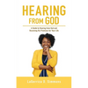 Hearing from God: A Guide to Hearing from God and Receiving His Promises for Your Life - Paperback