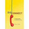 Disconnect: The Breakdown of Representation in American Politics Volume 11 - Paperback