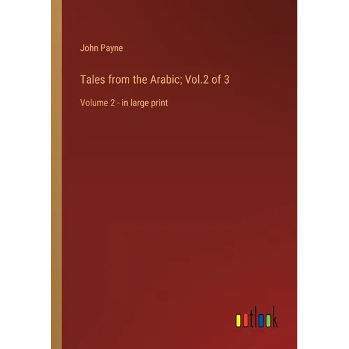 Tales from the Arabic; Vol.2 of 3: Volume 2 - in large print - Paperback