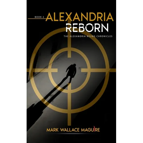 Alexandria Reborn: Book 2 of The Alexandria Rising Chronicles - Paperback