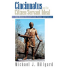 Cincinnatus and the Citizen-Servant Ideal: The Roman Legend's Life, Times, and Legacy - Paperback