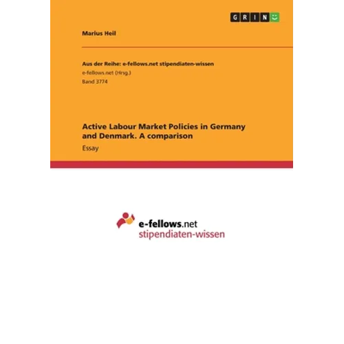 Active Labour Market Policies in Germany and Denmark. A comparison - Paperback