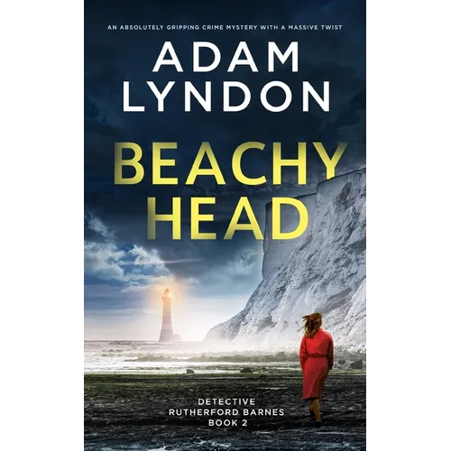 BEACHY HEAD an absolutely gripping crime mystery with a massive twist - Paperback