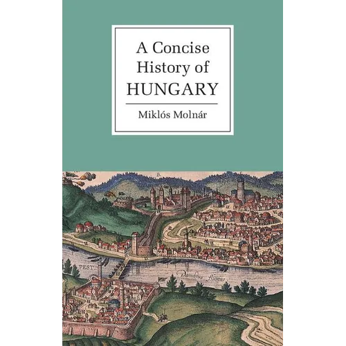 A Concise History of Hungary - Paperback