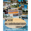 Desert Accommodations: The History of Lodging in Phoenix 1872 - 1972 - Paperback
