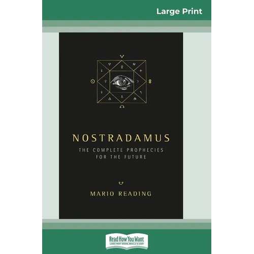 Nostradamus: The Complete Prophecies for the Future (16pt Large Print Edition) - Paperback