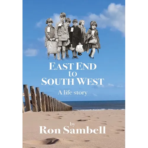 East End to South West: A life story - Hardcover