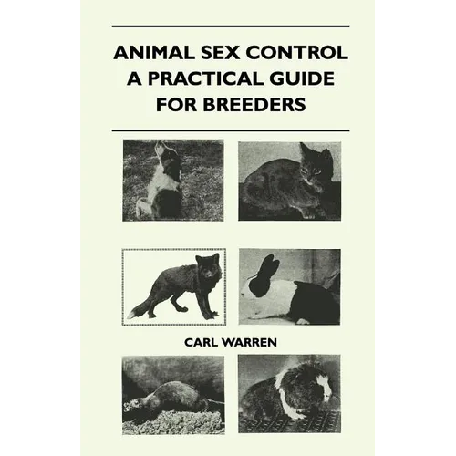 Animal Sex Control - A Practical Guide For Breeders - Paperback
