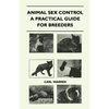 Animal Sex Control - A Practical Guide For Breeders - Paperback