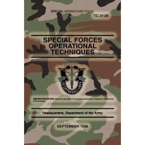 TC 31-29 Special Forces Operational Techniques: September, 1988 - Paperback